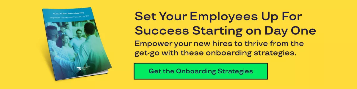 Set Your Employees Up For Success Starting on Day One. Empower your new hires to thrive from the get-go with these onboarding strategies. Get the onboarding strategies. 