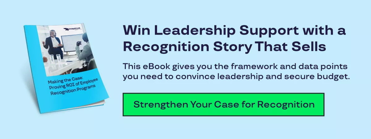 Win Leadership Support with a Recognition Story That Sells. This eBook gives you the framework and data points you need to convince leadership and secure budget. 